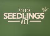 SOS for Seedlings Act
